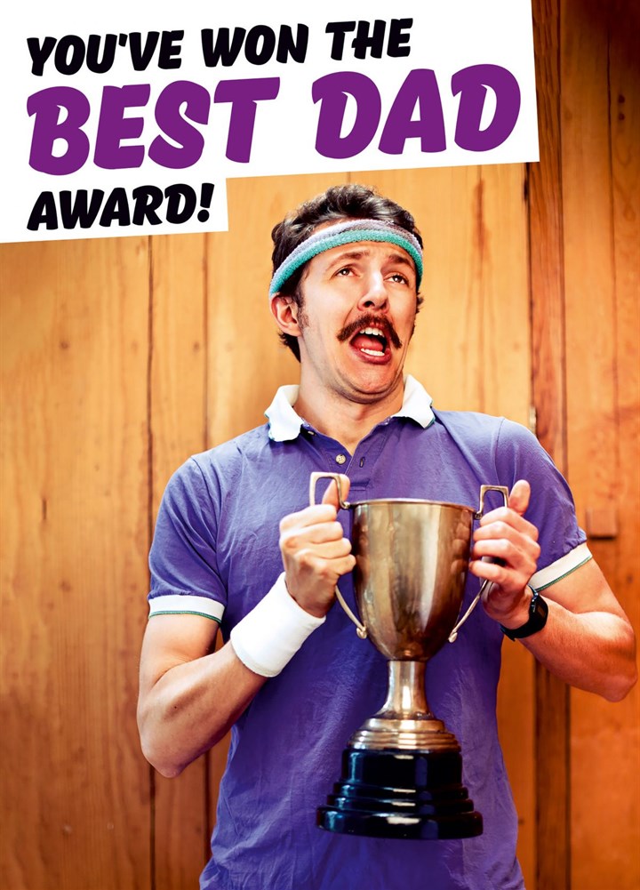 You've Won The Best Dad Award Card