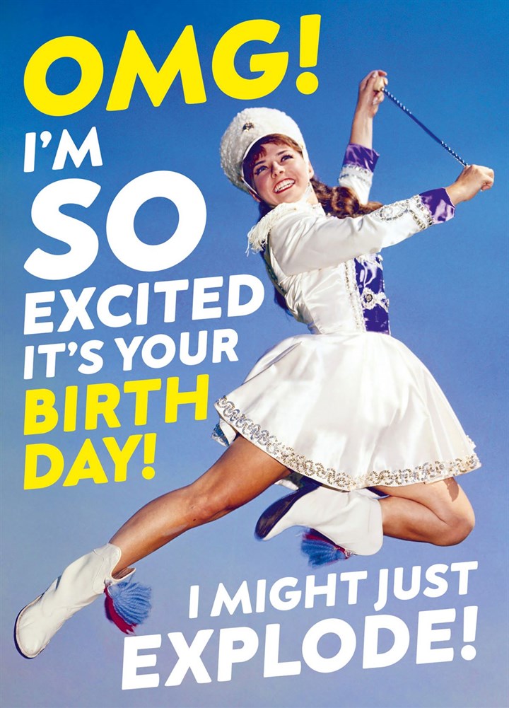 OMG I'm So Excited It's Your Birthday Card