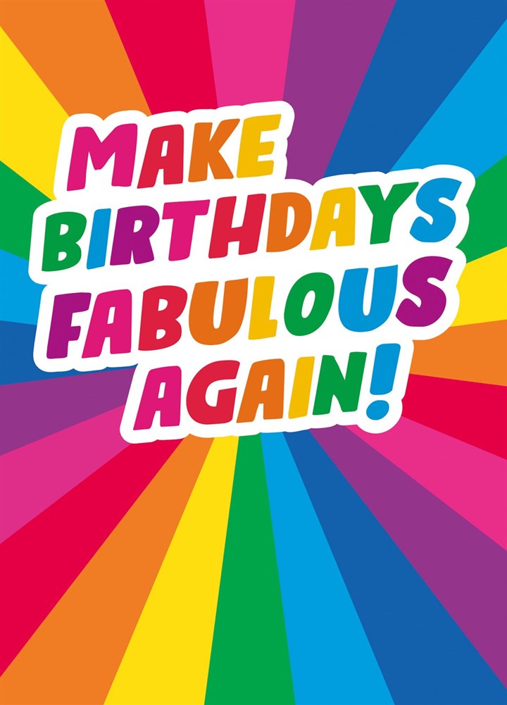 Make Birthdays Fabulous Again Card