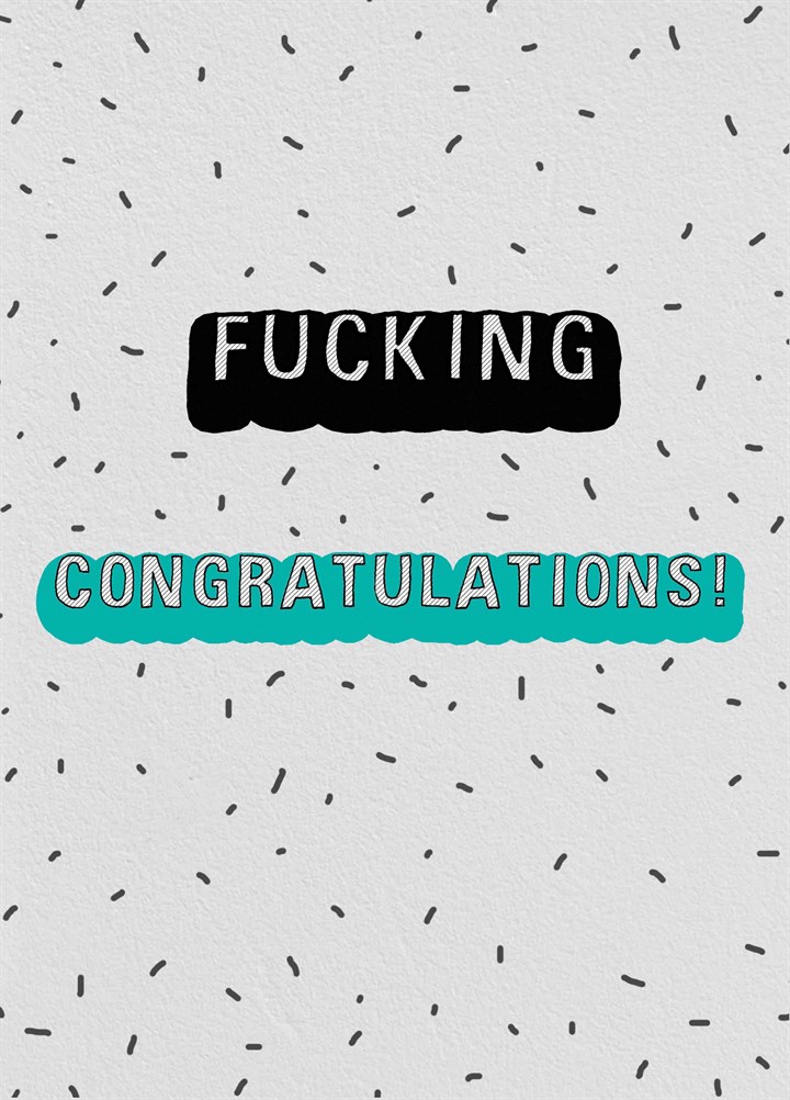 Fucking Congratulations Card