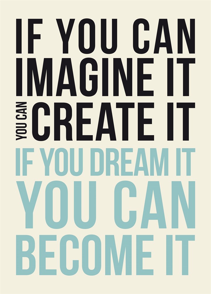 Imagine It, Create It, Dream It Card