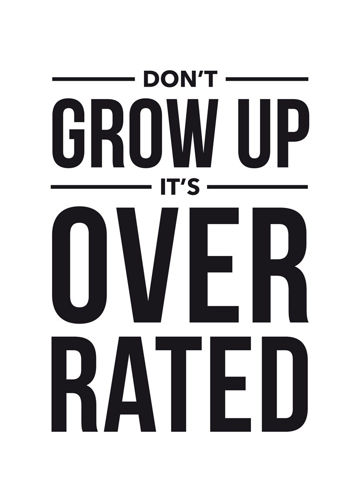Don't Grow Up It's Overrated Card