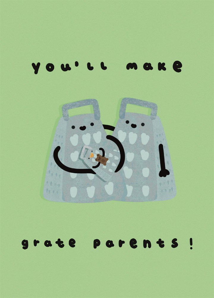 You'll Make Grate Parents! Card