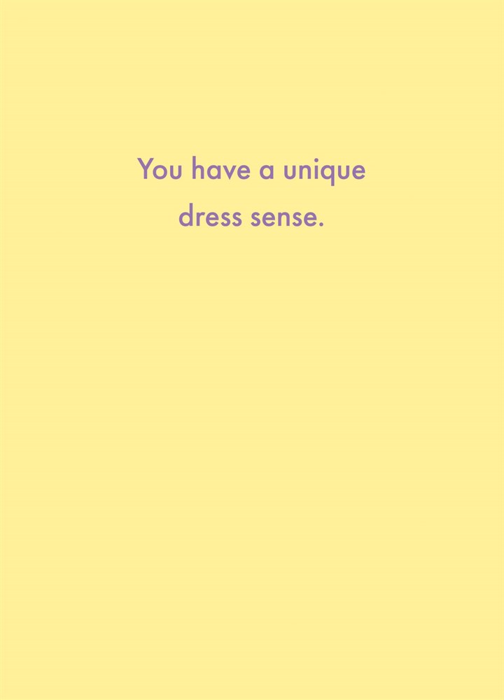 You Have A Unique Dress Sense Card