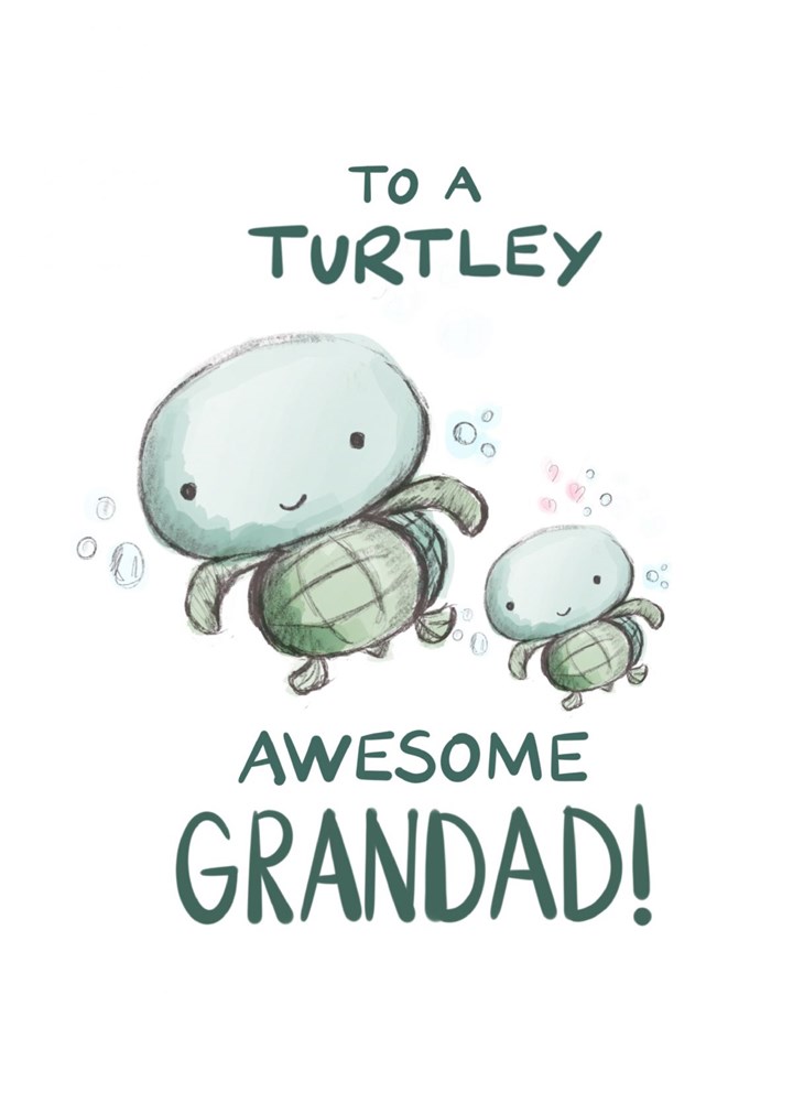 Turtley Awesome Grandad Card