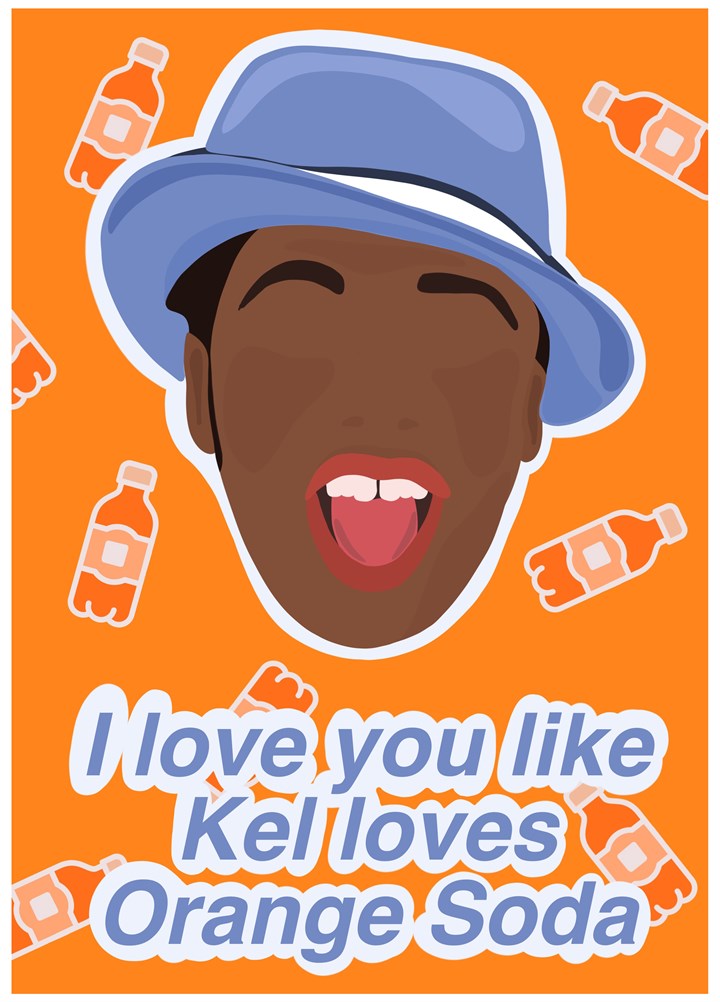 I Love You Like Kel Loves Orange Soda Card