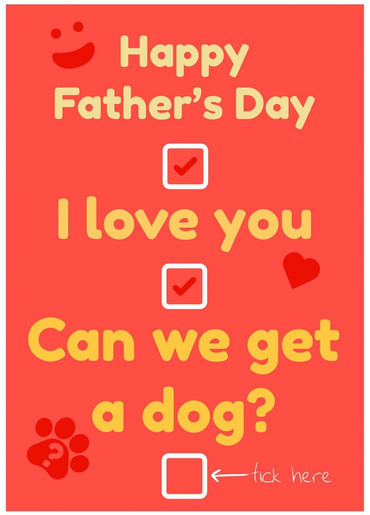 Dad - Can We Get A Dog? Happy Father's Day Card