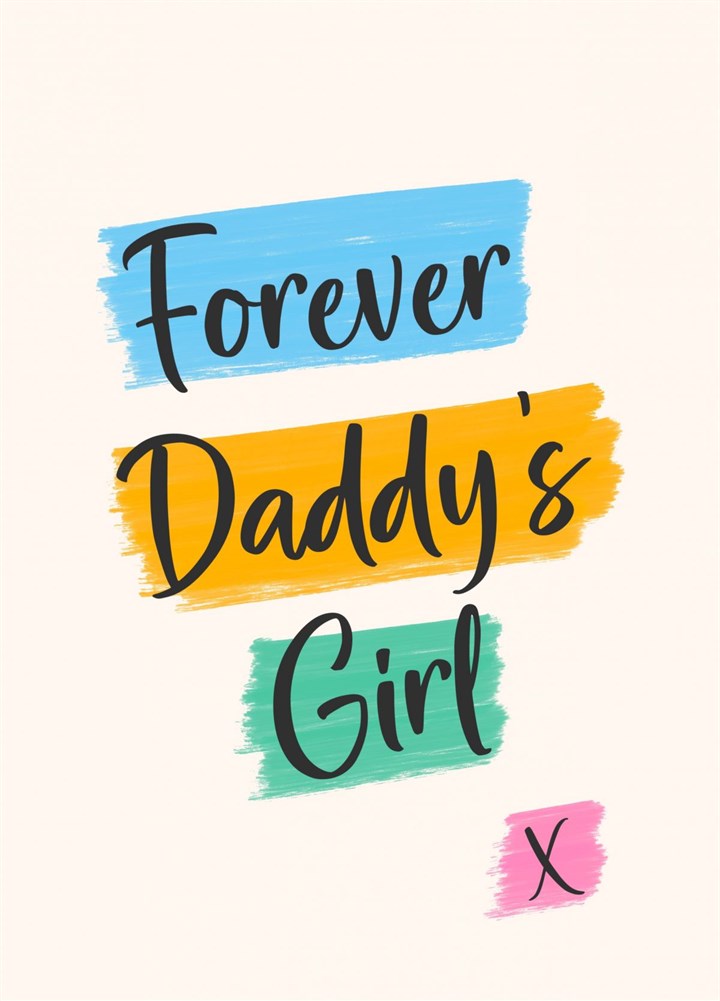 Forever Daddy���s Girl Card