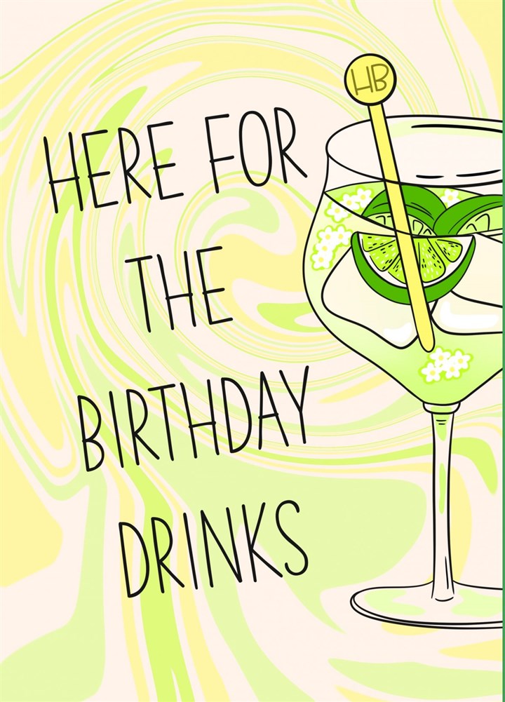 Here For The Birthday Drinks Spritz Card