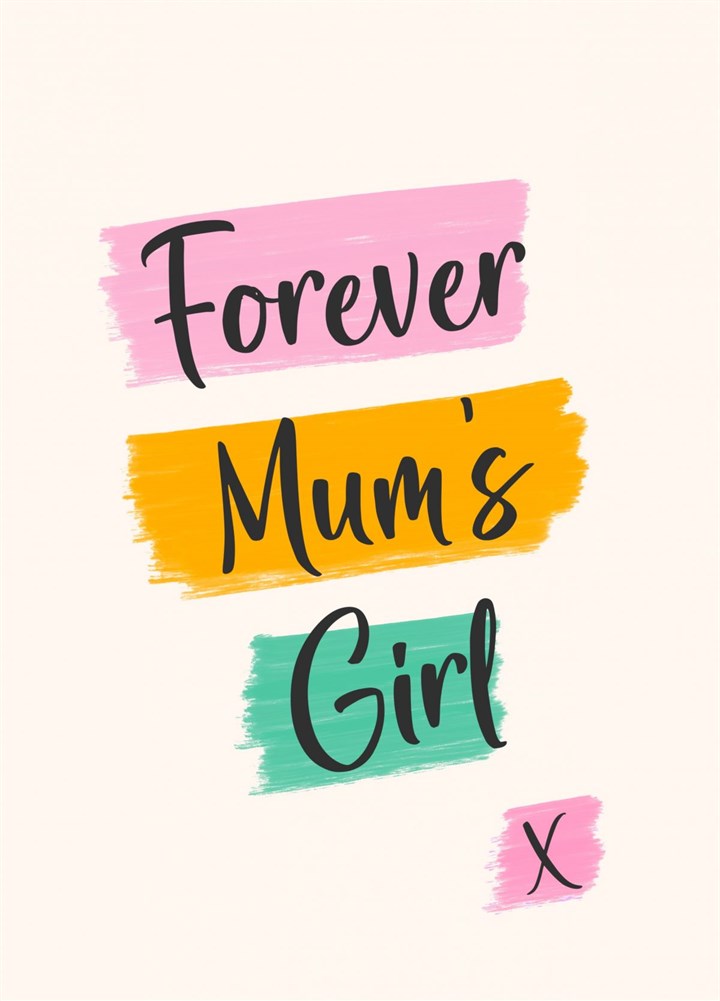 Forever Mum's Girl Card
