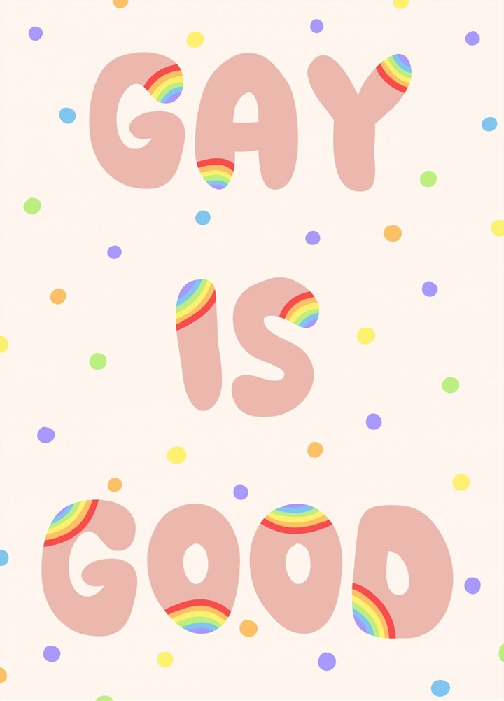 Gay Is Good Card