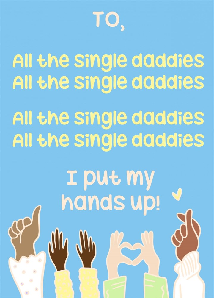 All The Single Daddies Card