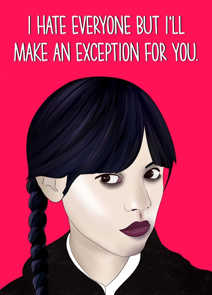 An Exception For You Wednesday Addams Card