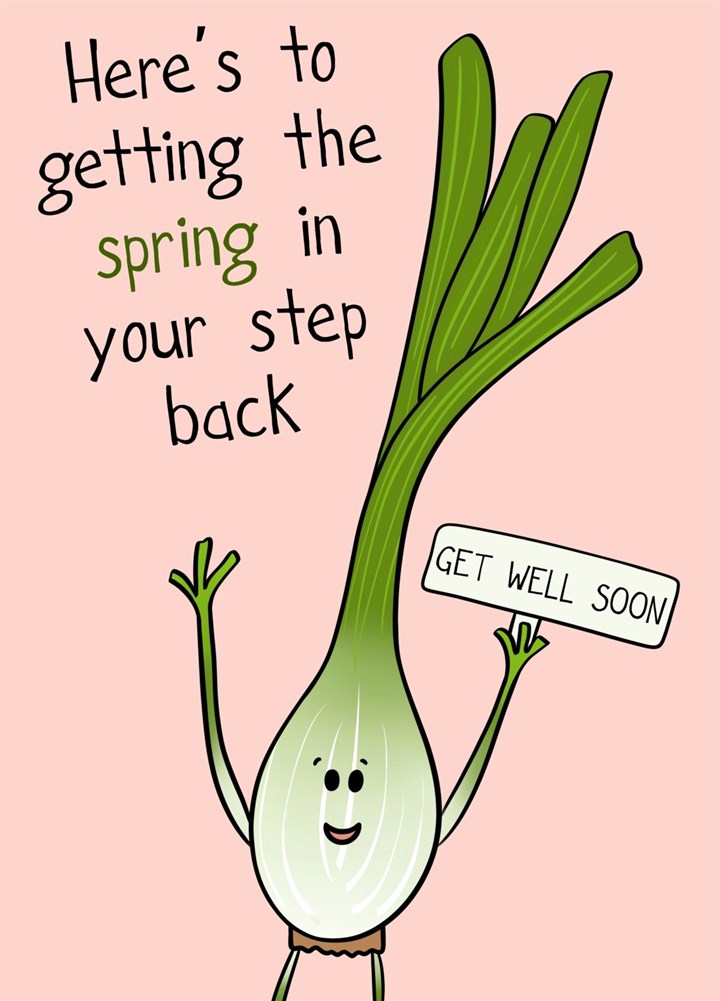 Spring Onion Get Well Soon Card