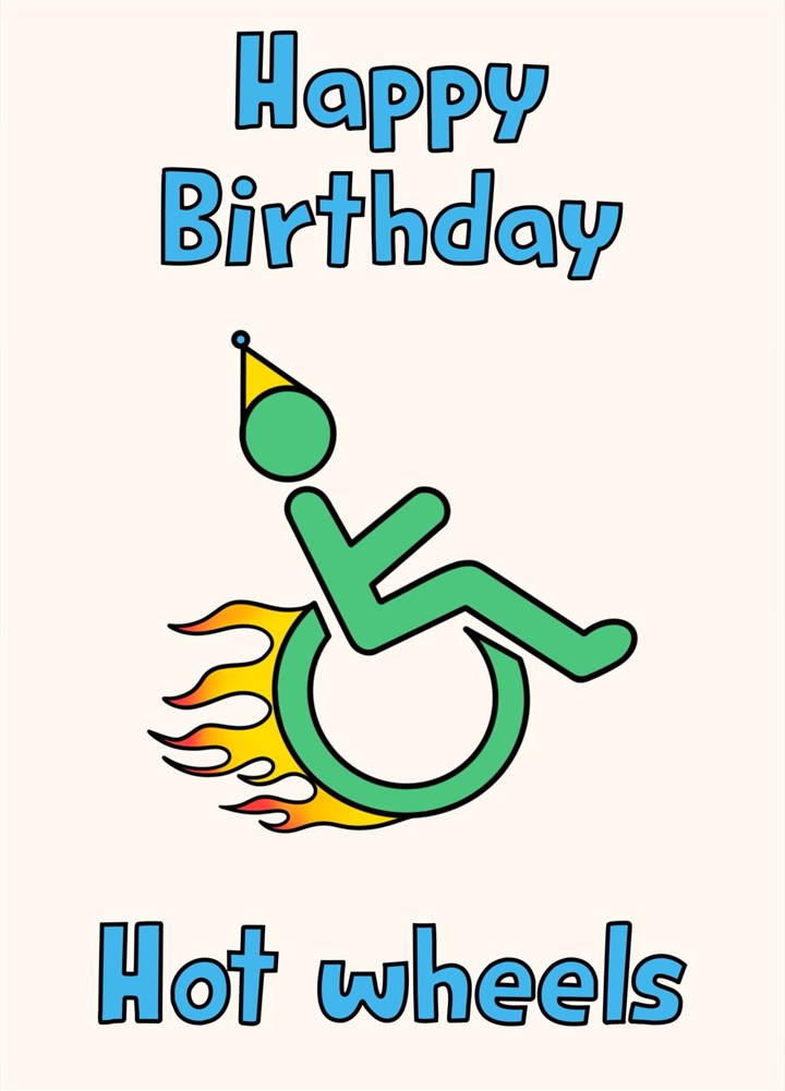 Happy Birthday Card - Hot Wheels - Wheelchair - Cheeky