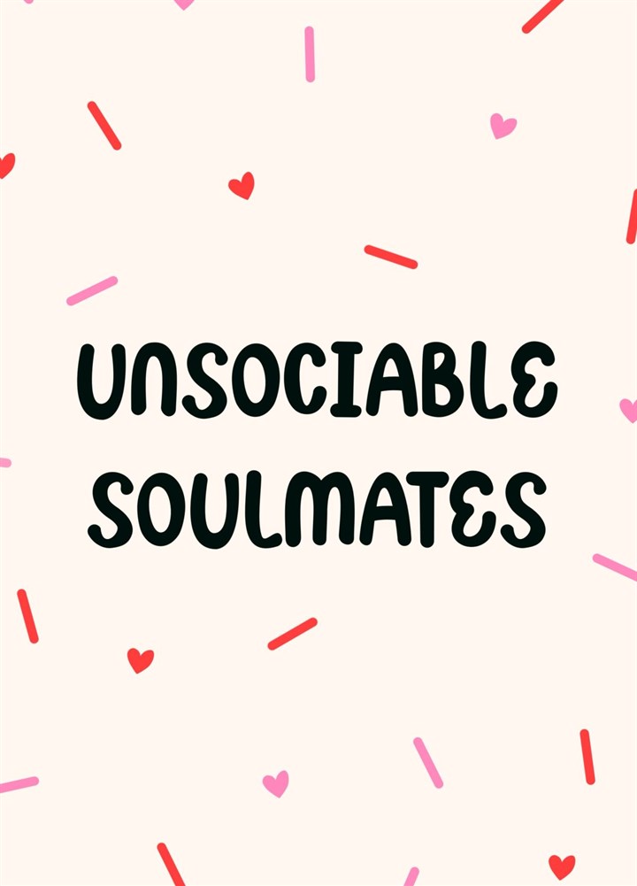 Unsociable Soulmates Valentines Card