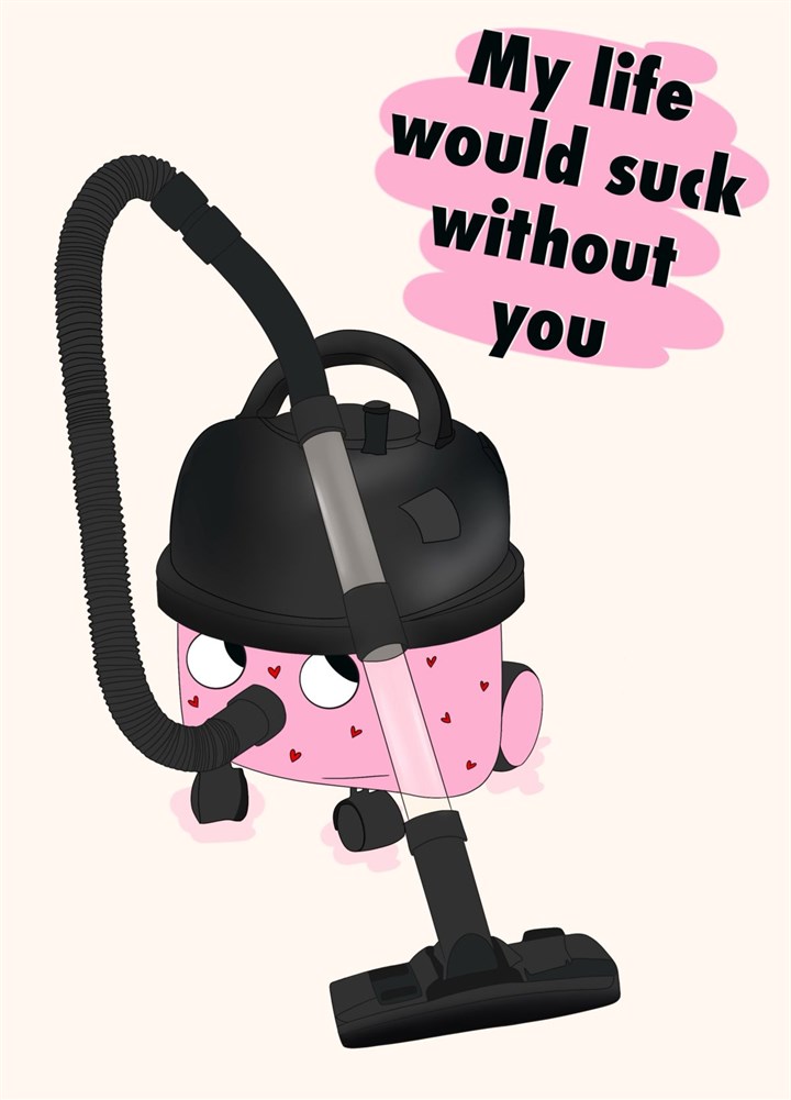 My Life Would Suck Without You Valentines Card