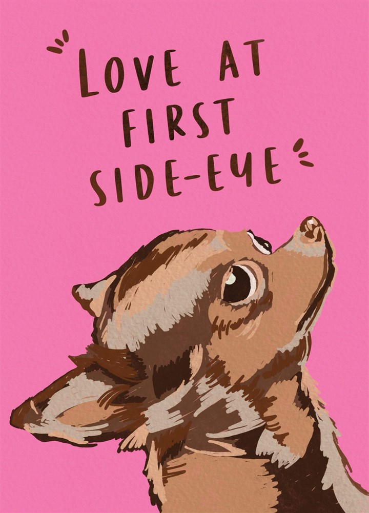 Cute Chihuahua Love At First Side-Eye Card