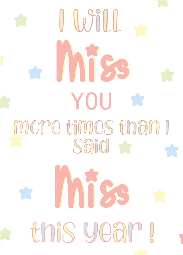 Miss Miss Miss You Card