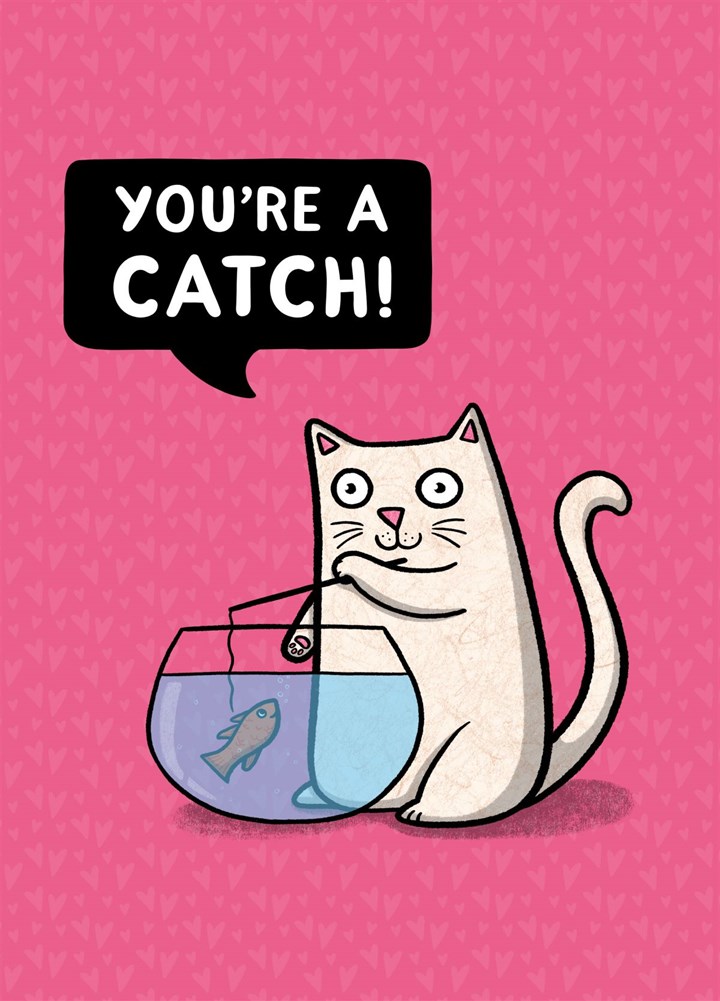 You're A Catch Card