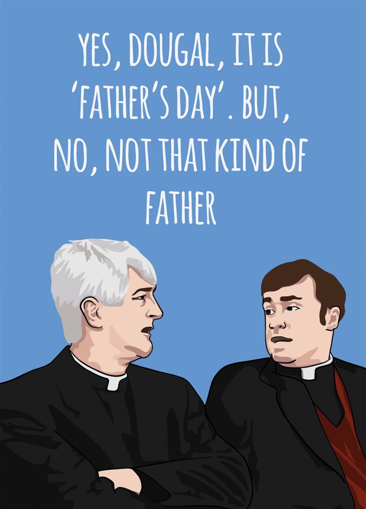 Father Ted's Day Card