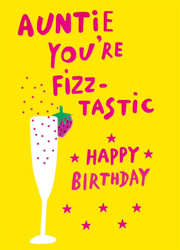 Fizz-tastic Auntie Birthday Card