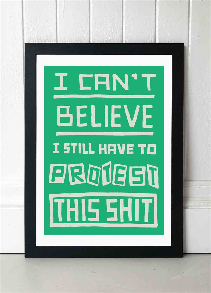 Still Have to Protest Art Print by Tree x Three