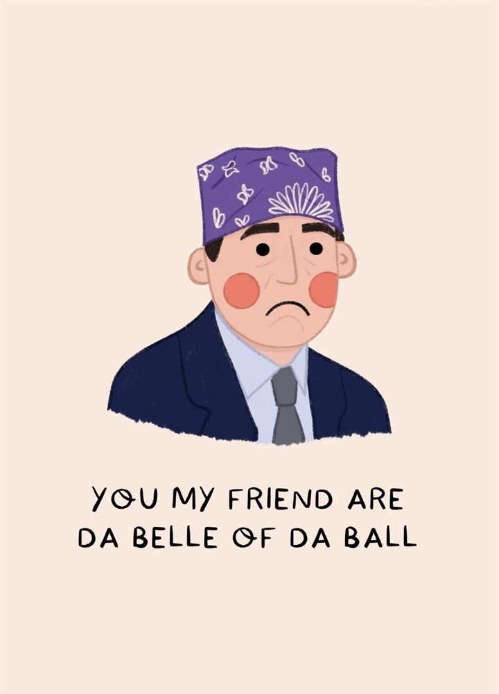 You Da Belle Of Da Ball Card