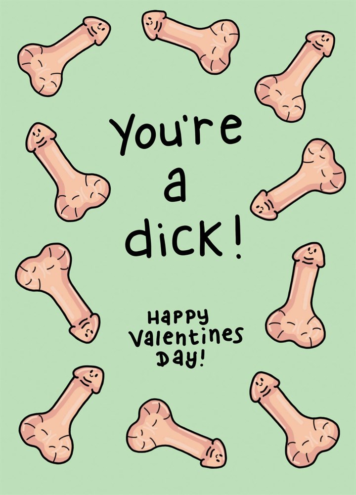 You're A Dick! Card