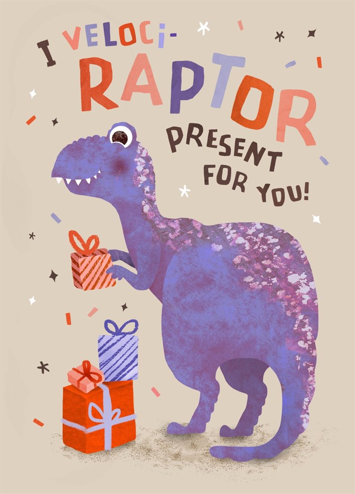 Veloci-raptor Present Birthday Card