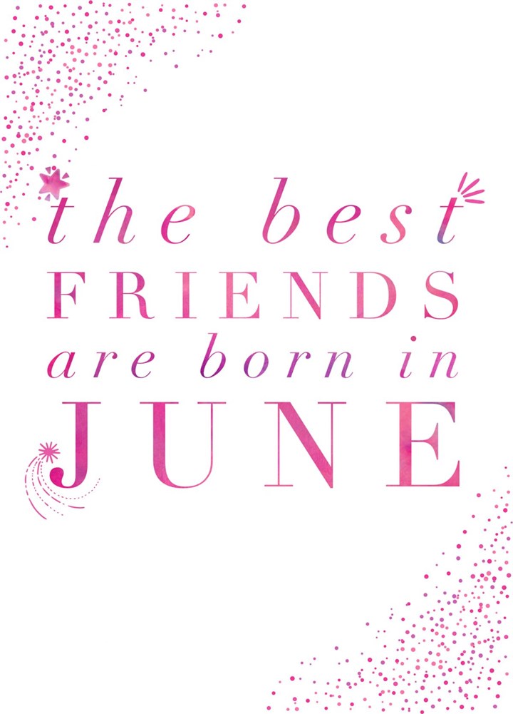 Best Friends Are Born In June Card
