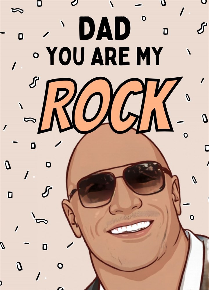 Dad You Are My Rock Card