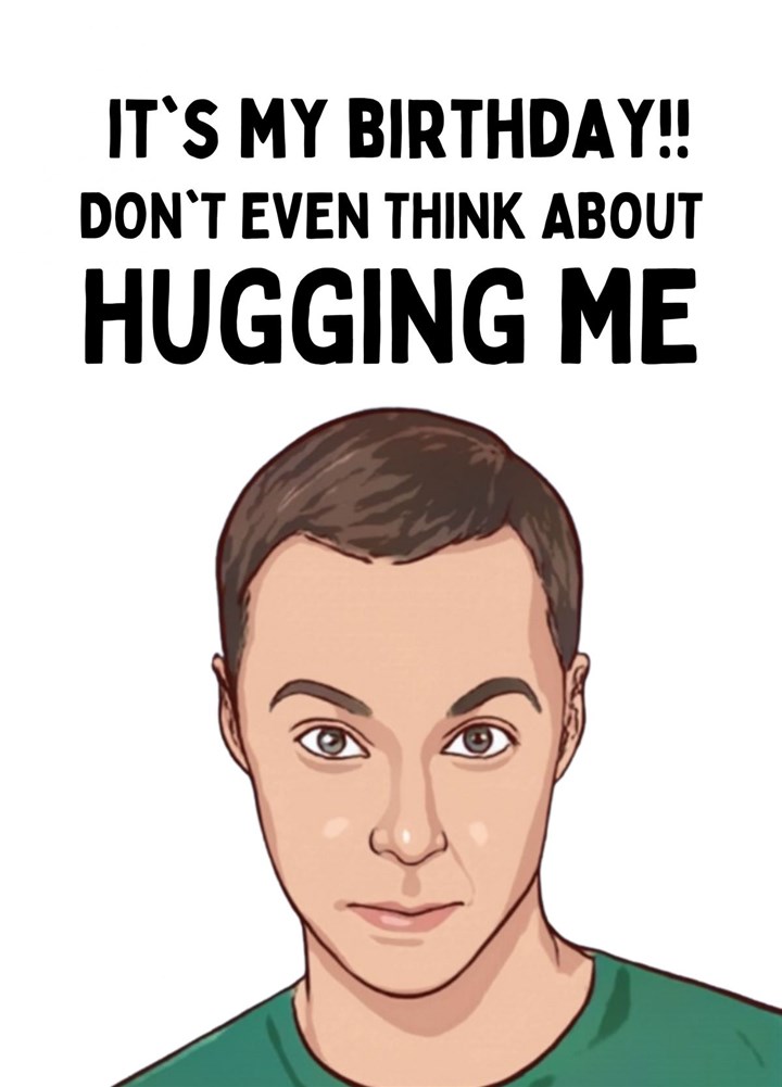 Don't Even Think About Hugging Me Card