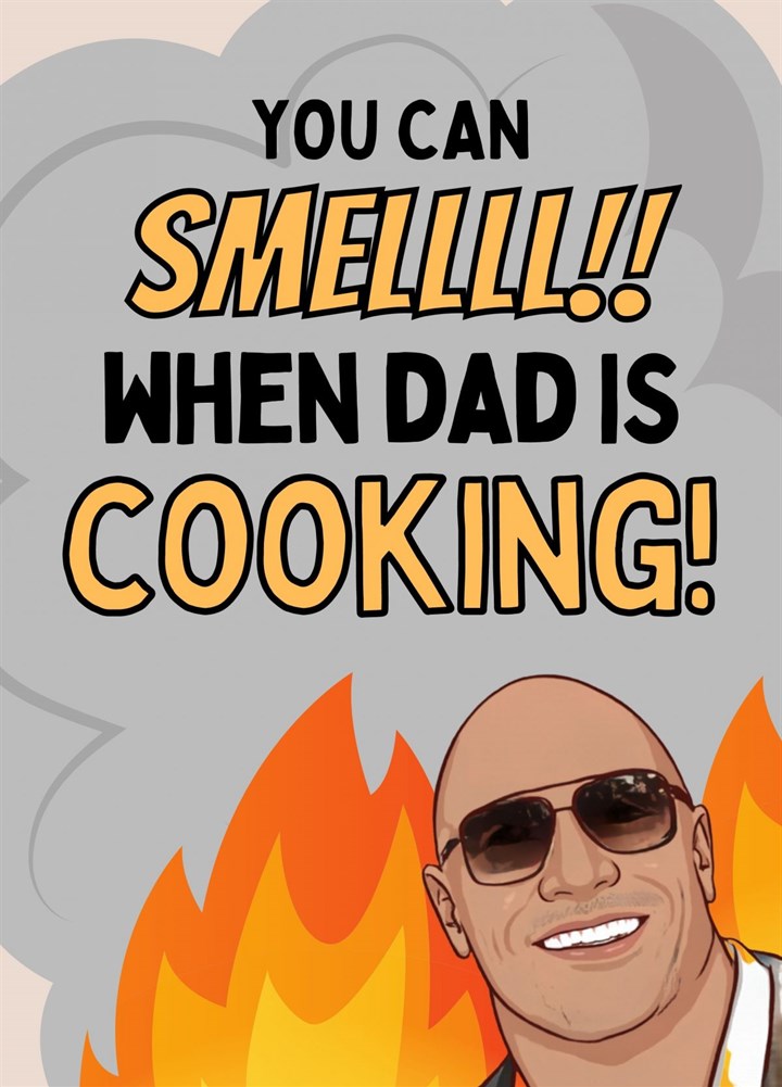 You Can Smell When Dad Is Cooking Card