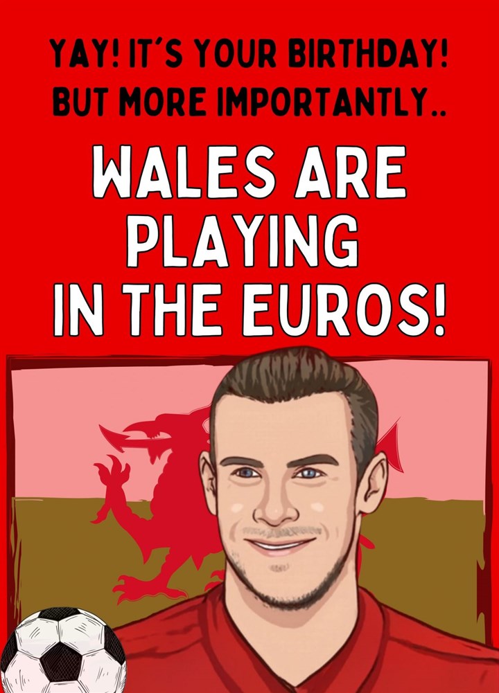 Wales Are Playing In The Euros Card