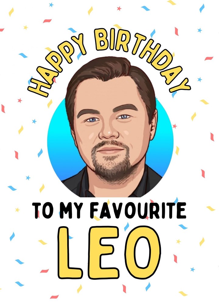 Happy Birthday To My Favourite Leo Card