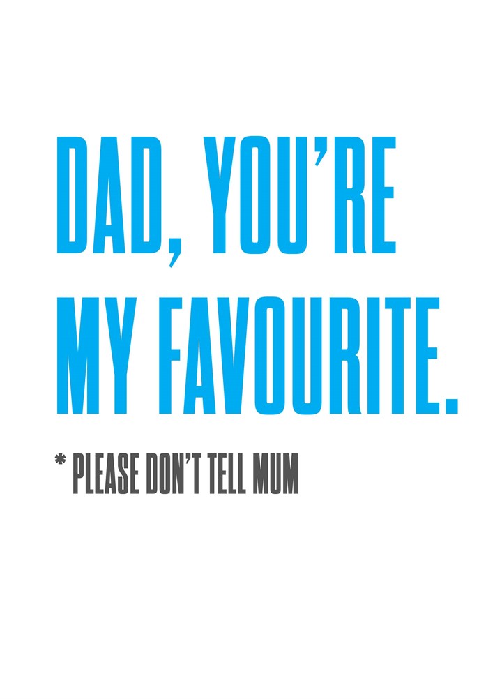Dad, You're My Favourite Card