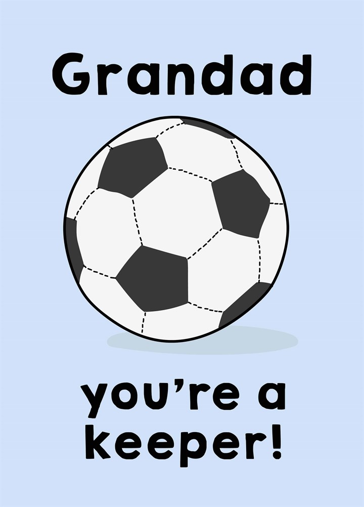 Grandad You're A Keeper Card