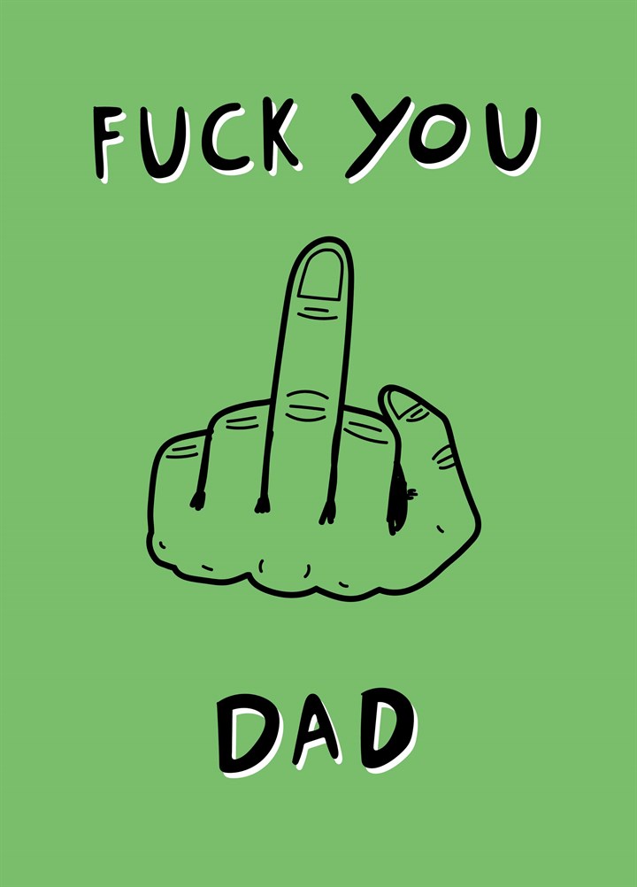 Fuck You Dad Card
