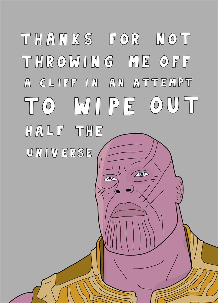 Wipe Out Half The Universe Card