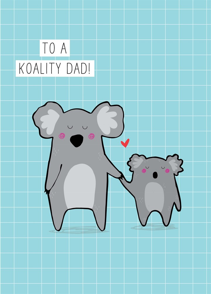 To A Koality Dad Card