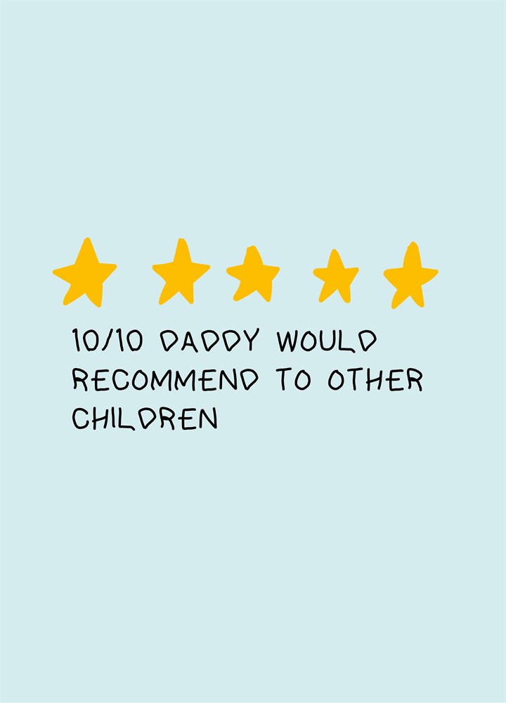 Daddy Would Recommend Card