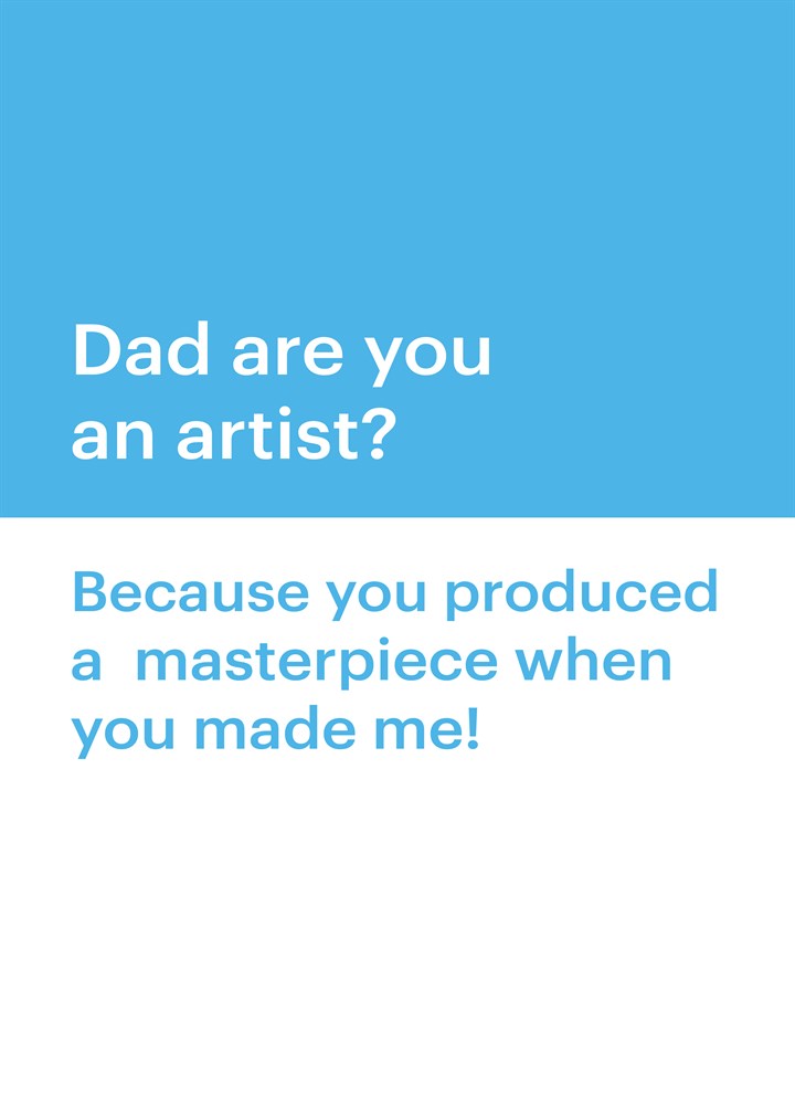Dad Are You An Artist Card