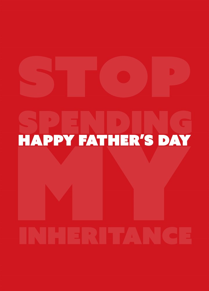 Stop Spending My Inheritance Card