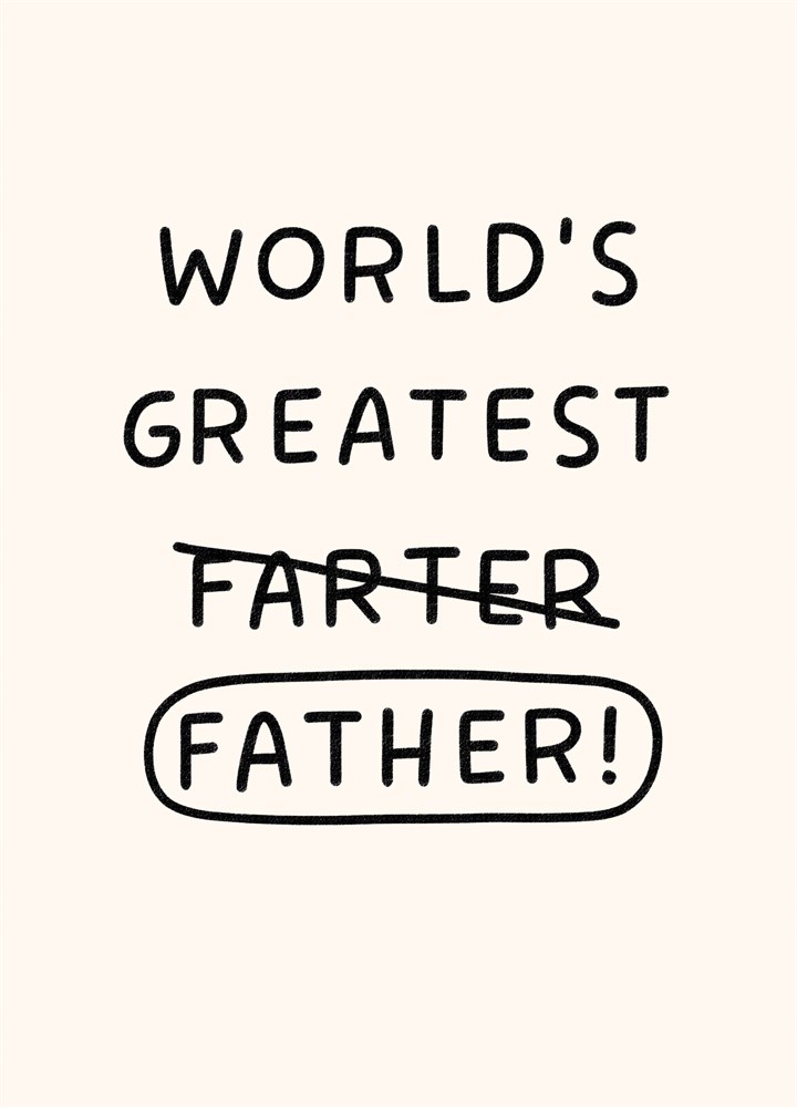 Greatest Farter Father's Day Card
