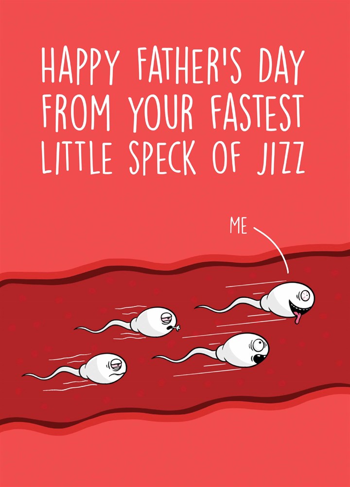 Speck Of Jizz Father's Day Card