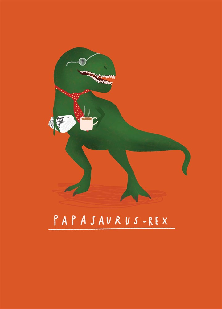 Papasaurus Rex Card