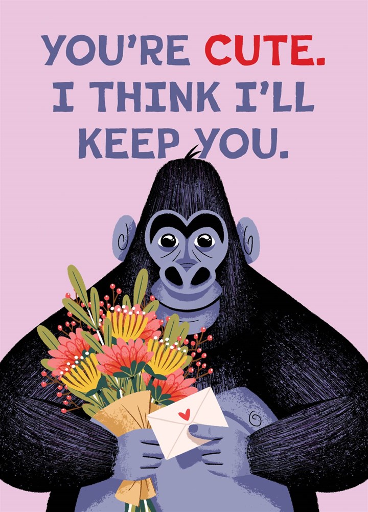 You're Cute Gorilla Love Card