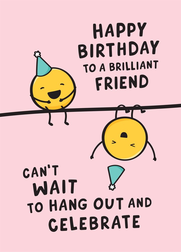 Brilliant Friend / Bestie Birthday Card