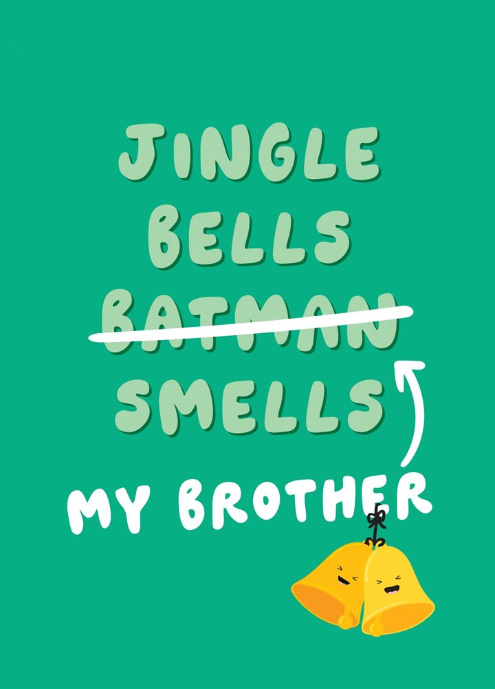 Jingle Bells My Brother Smells Card